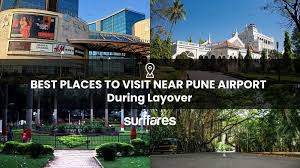 Places to Visit Near Pune Airport During a Layover