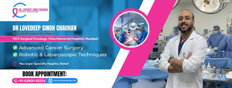 Dr. Lovedeep Singh Chauhan - Surgical Oncologist
