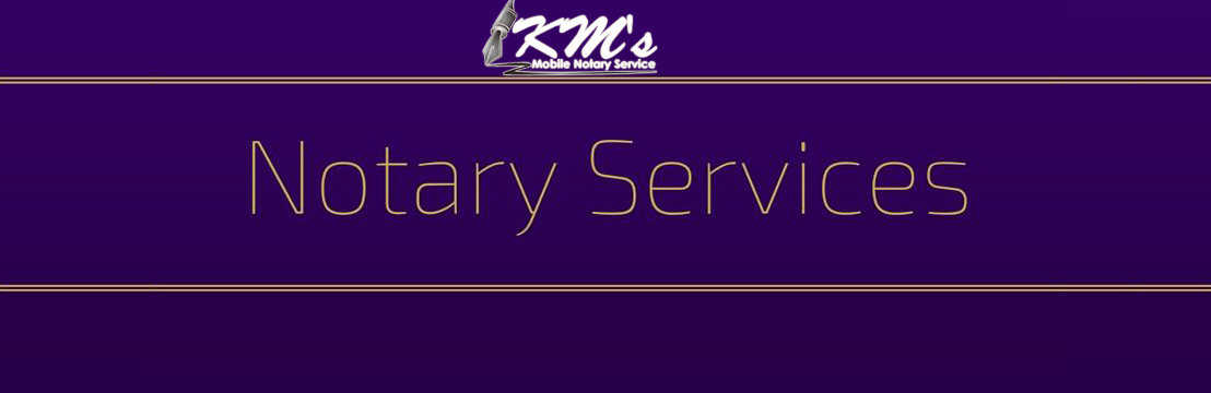 KM's Mobile Notary Service