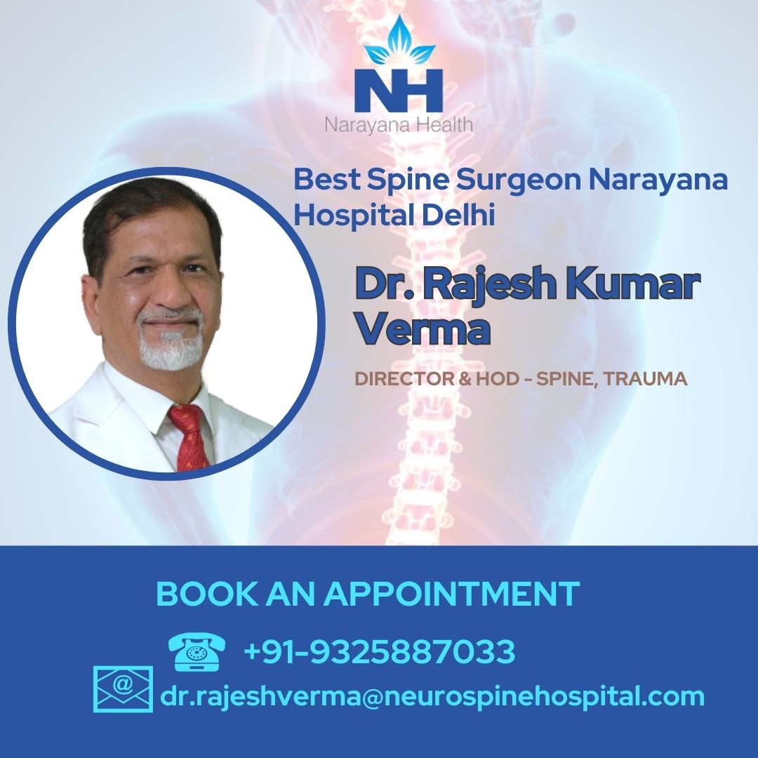 Best Spine Surgeon Narayana Hospital Delhi