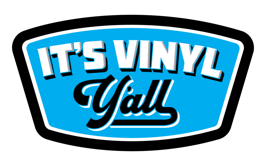 It’s Vinyl Y’all