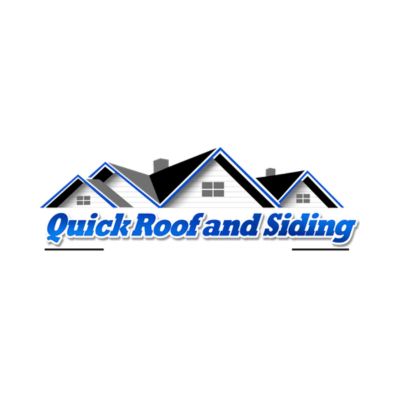 Quick Roof and Siding Inc