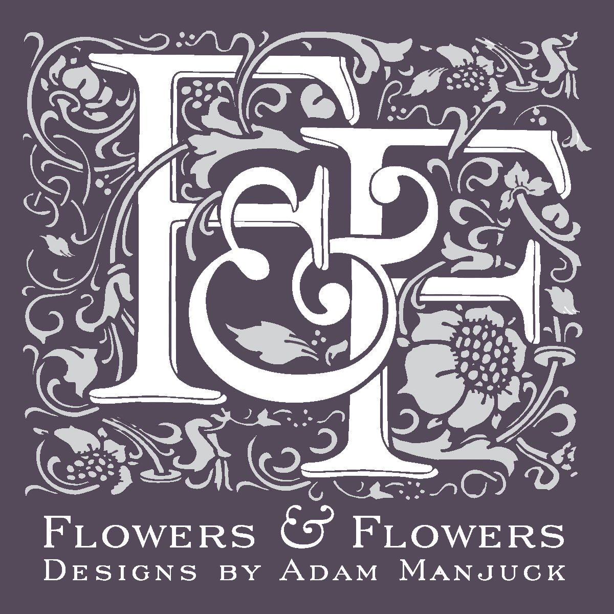 Flowers &amp; Flowers Designs By Adam Manjuck