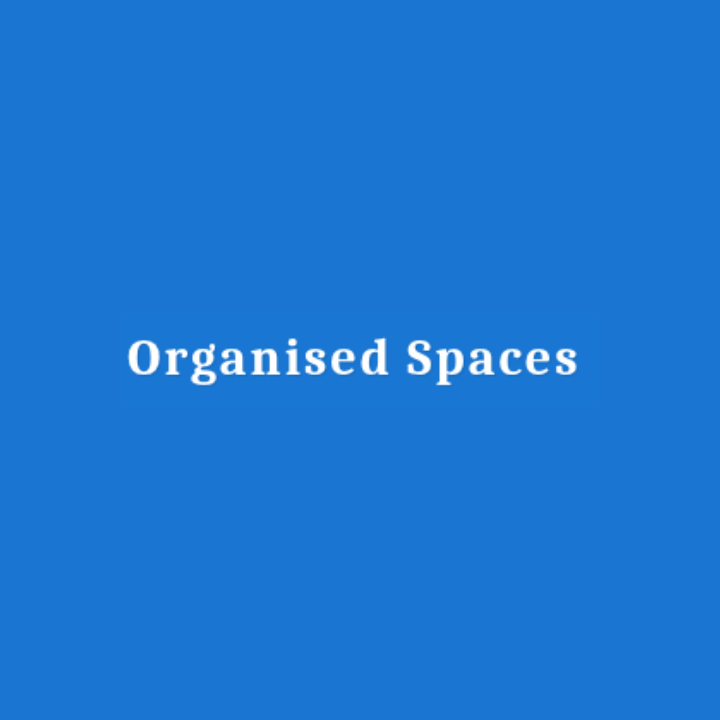 Organised Spaces