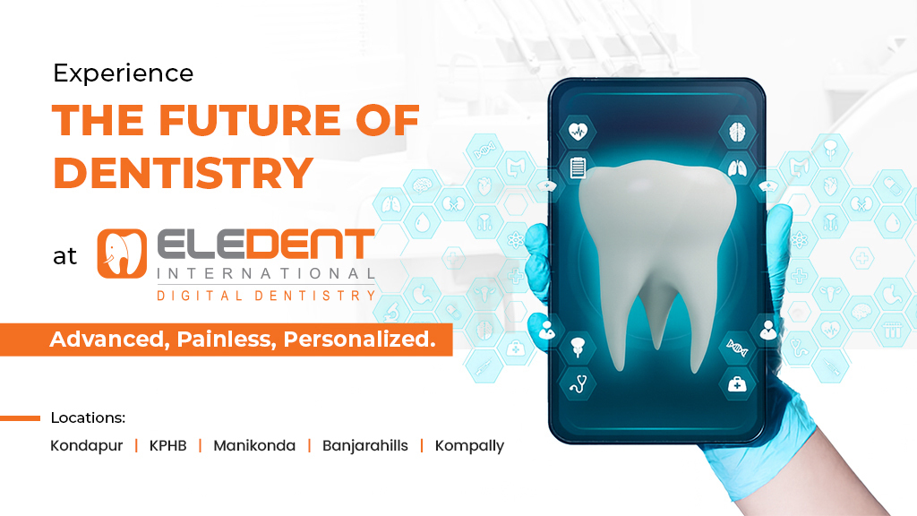 Eledent International Digital Dentistry | Best Dental Clinic In Kompally, Hyderabad - Gallery 1